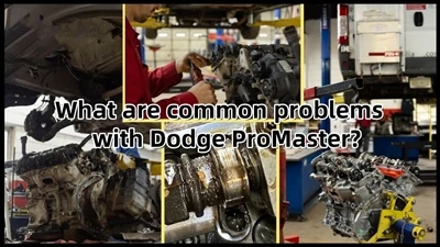 Jakie są najczęstsze problemy z Dodgem ProMasterem
